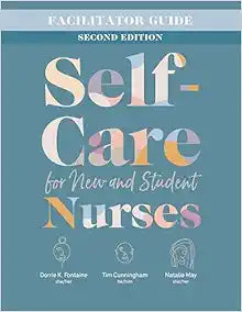 Facilitator Guide for Self-Care for New and Student Nurses, Second Edition