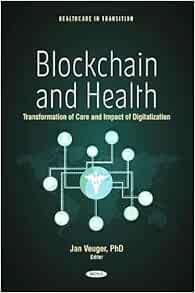 Blockchain and Health: Transformation of Care and Impact of Digitalization
