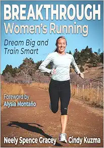 Breakthrough Women's Running: Dream Big and Train Smart