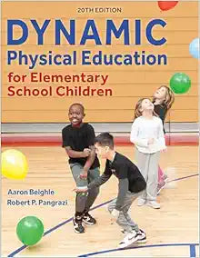 Dynamic Physical Education for Elementary School Children, 20th Edition