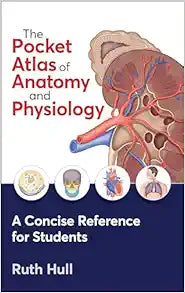 The Pocket Atlas of Anatomy and Physiology