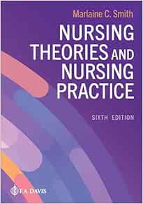 Nursing Theories and Nursing Practice, 6th Edition