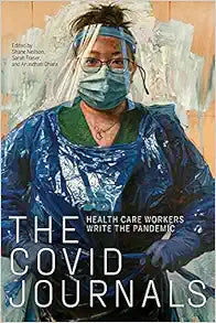 The COVID Journals: Health Care Workers Write the Pandemic