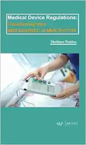 Medical Device Regulations: Transitioning from MDD 93/42/EEC to MDR 2017/745