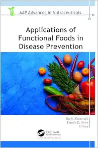 Applications of Functional Foods in Disease Prevention (AAP Advances in Nutraceuticals)