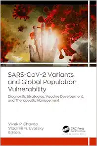 SARS-CoV-2 Variants and Global Population Vulnerability: Diagnostic Strategies, Vaccine Development, and Therapeutic Management