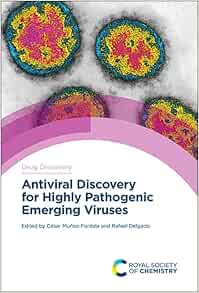 Antiviral Discovery for Highly Pathogenic Emerging Viruses (Drug Discovery Series, Volume 80)