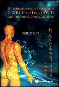 The Pathogenesis and Treatment of Covid-19 and Long Covid with Traditional Chinese Medicine