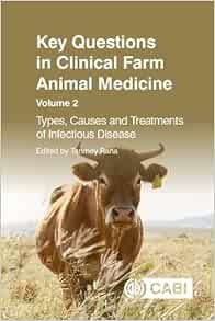 Key Questions in Clinical Farm Animal Medicine: Types, Causes and Treatments of Infectious Disease (CABI Key Questions)