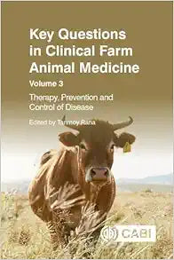 Key Questions in Clinical Farm Animal Medicine: Therapy, Prevention and Control of Disease (CABI Key Questions)