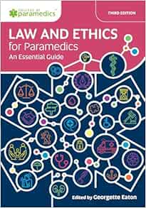 Law and Ethics for Paramedics: An Essential Guide, 3rd Edition