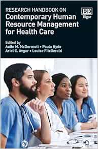 Research Handbook on Contemporary Human Resource Management for Health Care