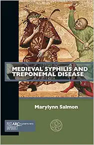 Medieval Syphilis and Treponemal Disease (Past Imperfect)