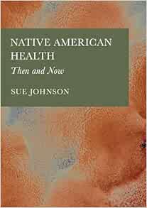 Native American Health: Then and Now