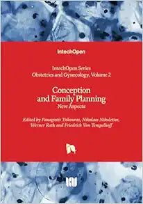Conception and Family Planning – New Aspects (Obstetrics and Gynecology)