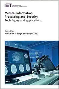 Medical Information Processing and Security: Techniques and applications (Healthcare Technologies)