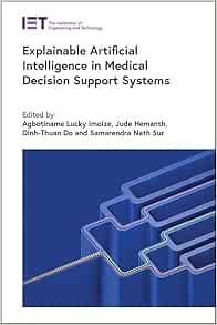 Explainable Artificial Intelligence in Medical Decision Support Systems (Healthcare Technologies)