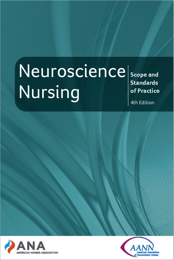 Neuroscience Nursing Scope and Standards of Practice, 4th Edition