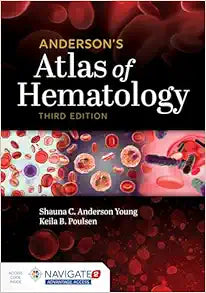 Anderson’s Atlas of Hematology, 3rd Edition