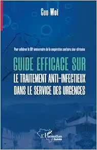 Guide efficace sur le traitement anti infectieux dans le service des urgences (French Edition)