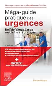 Méga-guide pratique des urgences: De l'Evidence based medicine à la pratique, 3rd Edition