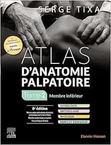 Atlas d'anatomie palpatoire. Tome 2: Membre inférieur, 6th Edition