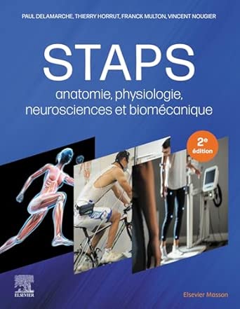 Staps: Anatomie, Physiologie, Neurosciences Et Biomécanique, 2nd Edition