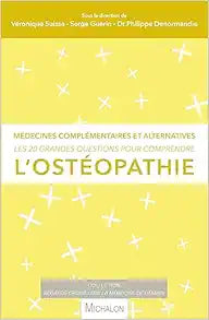 Les 20 grandes questions pour comprendre l'ostéopathie