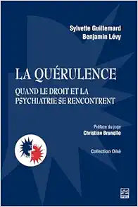 La quérulence – Quand le droit et la psychiatrie se rencontrent