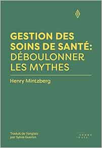 Gestion des soins de santé : déboulonner les mythes