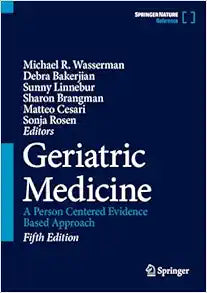 Geriatric Medicine: A Person Centered Evidence Based Approach, 5th Edition