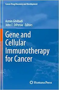 Gene and Cellular Immunotherapy for Cancer (Cancer Drug Discovery and Development)