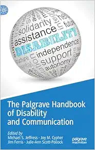The Palgrave Handbook of Disability and Communication