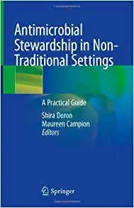 Antimicrobial Stewardship in Non-Traditional Settings: A Practical Guide