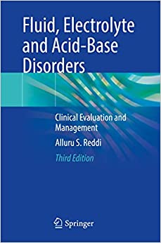 Fluid, Electrolyte and Acid-Base Disorders: Clinical Evaluation and Management, 3rd Edition