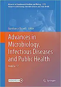 Advances in Microbiology, Infectious Diseases and Public Health: Volume 17 (Advances in Experimental Medicine and Biology, 1434)