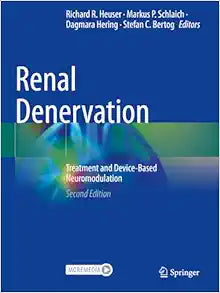Renal Denervation: Treatment and Device-Based Neuromodulation, 2nd Edition