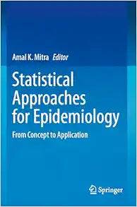 Statistical Approaches for Epidemiology: From Concept to Application