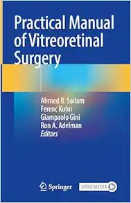 Practical Manual of Vitreoretinal Surgery
