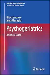 Psychogeriatrics: A Clinical Guide (Practical Issues in Geriatrics)