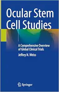 Ocular Stem Cell Studies: A Comprehensive Overview of Global Clinical Trials