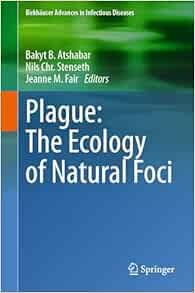 Plague: The Ecology of Natural Foci (Birkhäuser Advances in Infectious Diseases)