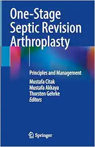 One-Stage Septic Revision Arthroplasty: Principles and Management