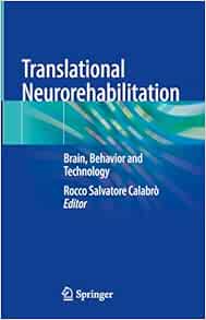 Translational Neurorehabilitation: Brain, Behavior and Technology