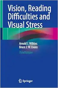 Vision, Reading Difficulties and Visual Stress, 3rd Edition
