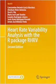 Heart Rate Variability Analysis with the R package RHRV (Use R!), 2nd Edition