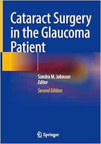 Cataract Surgery in the Glaucoma Patient, 2nd Edition