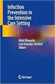 Infection Prevention in the Intensive Care Setting
