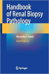 Handbook of Renal Biopsy Pathology, 4th Edition