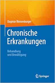 Chronische Erkrankungen: Behandlung und Bewältigung (German Edition)